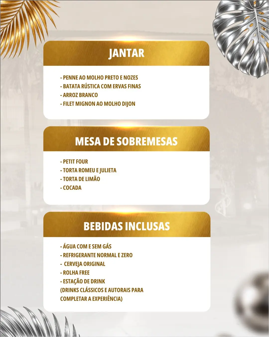 Cardápio de jantar com penne, batata rústica, arroz, filé mignon, sobremesas e bebidas inclusas.